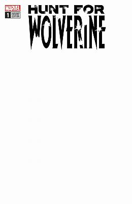 Hunt For Wolverine #1 Blank Variant by Phil in Wolverine - Misc